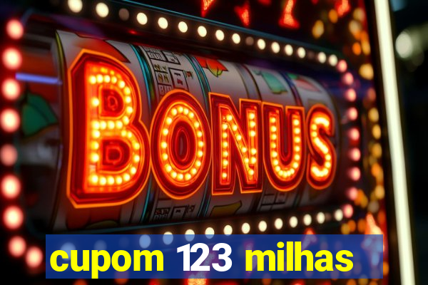 cupom 123 milhas